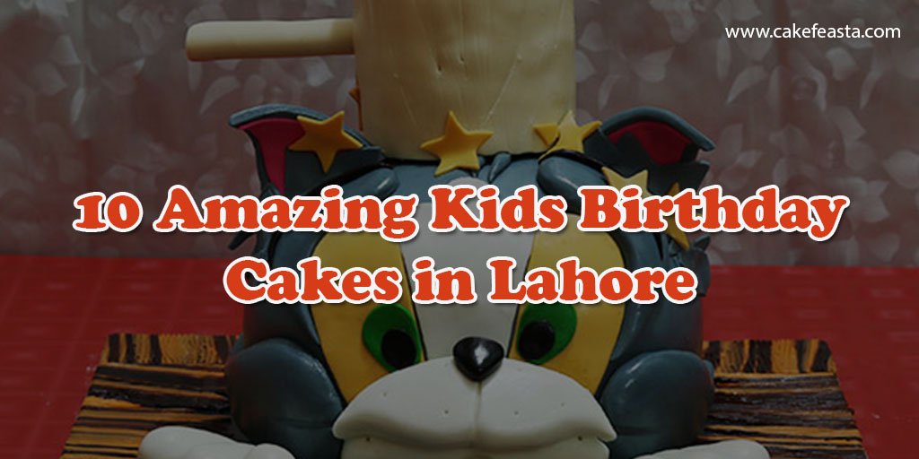 10 Amazing Kids Birthday Cakes in Lahore