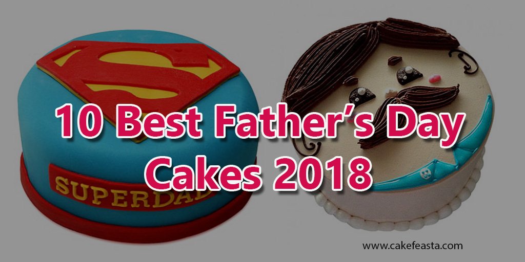 10 Best Father’s Day Cakes 2018